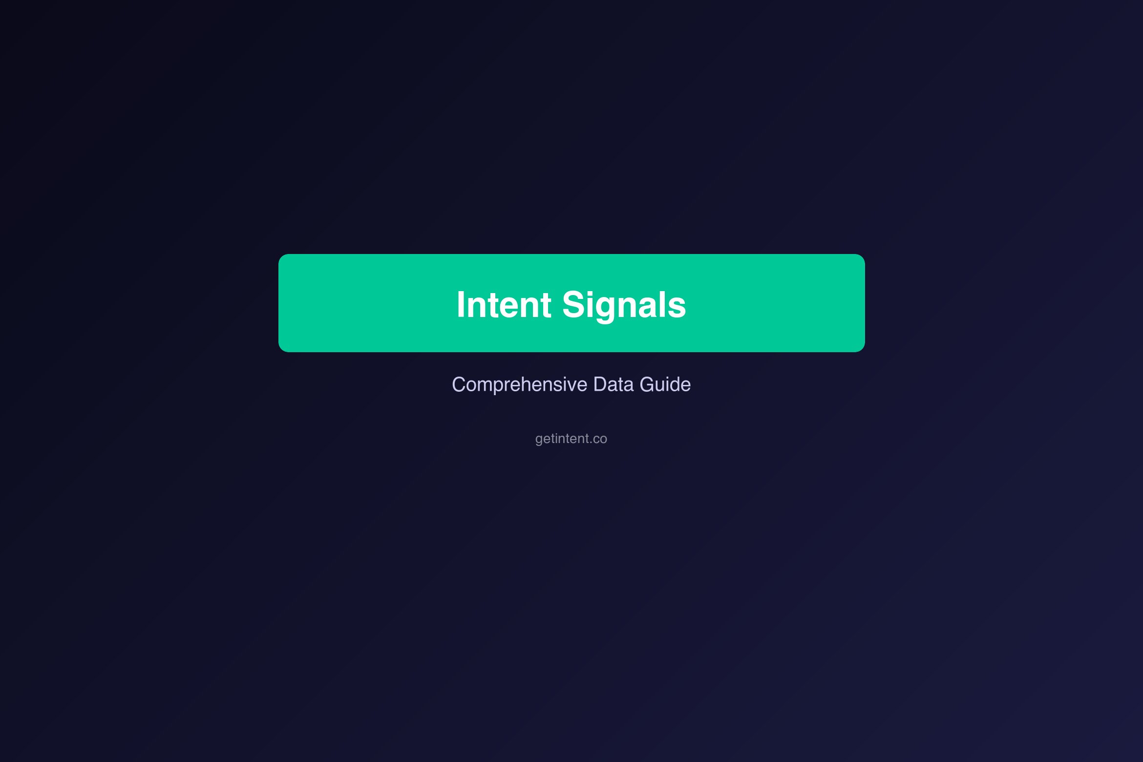 Understanding Intent Signal Sources: A Comprehensive Data Guide